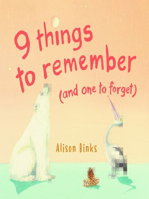cover image of 9 Things to Remember (And One to Forget)